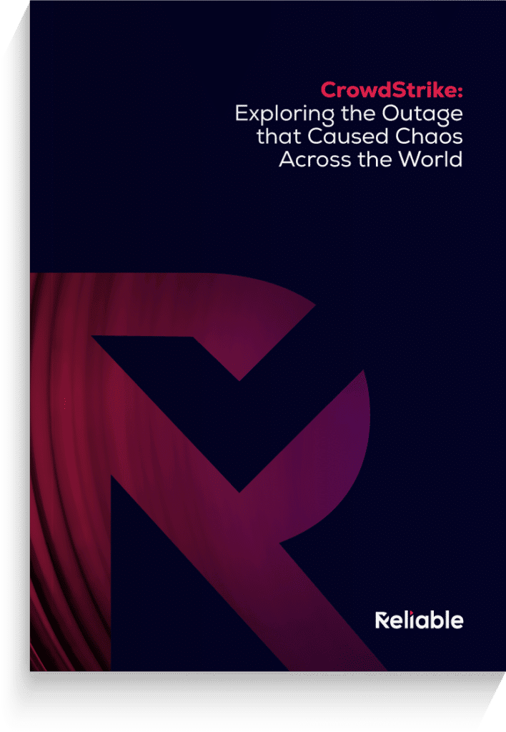 CrowdStrike report cover featuring the title "CrowdStrike: Exploring the Outage that Caused Chaos Across the World" and the Reliable Networks logo, emphasizing cybersecurity and IT service themes.